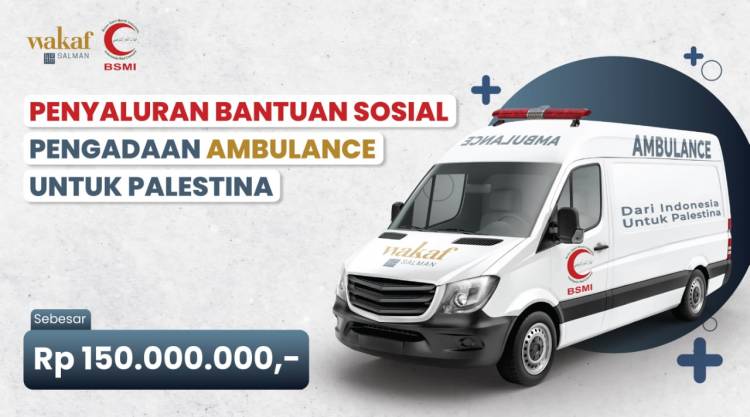 BSMI Terima Donasi Wakaf Rp 150 Juta dari Wakaf Salman ITB untuk Ambulans Palestina
